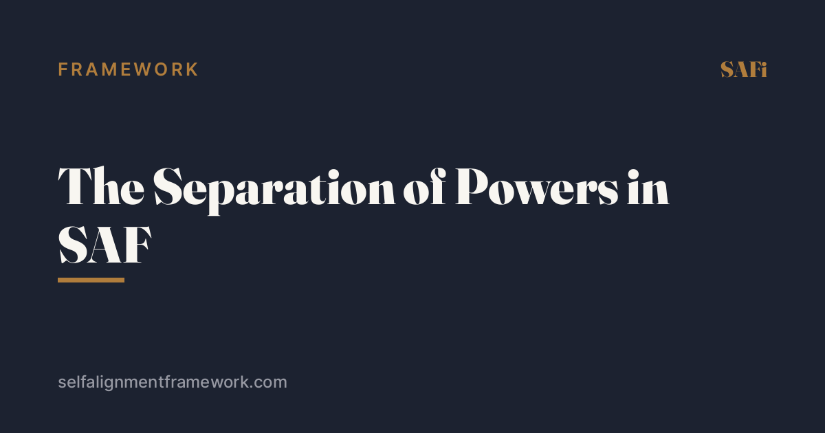 The Separation of Powers in SAF